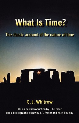 What Is Time: The Classic Account of the Nature of Time