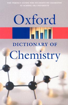 A Dictionary of Chemistry (Oxford Quick Reference)