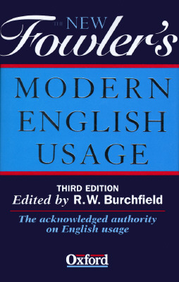 FOWLER'S MODERN ENGLISH USAGE, THIRD EDITION