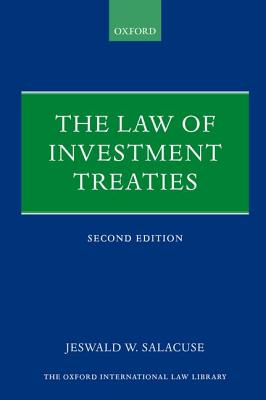 The Law of Investment Treaties (Oxford International Law Library)