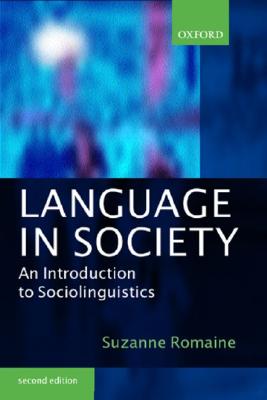 Image for Language in Society: An Introduction to Sociolinguistics Language in Society: An Introduction to Sociolinguistics
