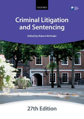 Criminal Litigation and Sentencing (Blackstone Bar Manual)