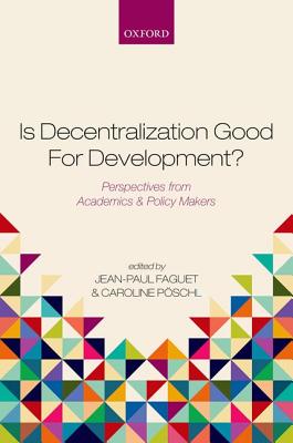 Is Decentralization Good For Development: Perspectives from Academics and Policy Makers