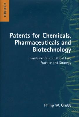 Image for Patents for Chemicals, Pharmaceuticals and Biotechnology: Fundamentals of Global Law, Practice and Strategy