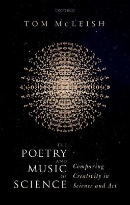The Poetry and Music of Science: Comparing Creativity in Science and Art