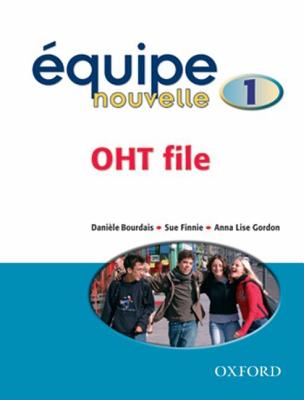 quipe nouvelle: Part 1: OHT File Bourdais, Danile; Finnie, Sue and Gordon, Anna Lise