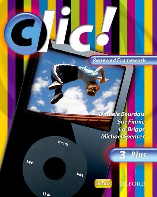 Clic!: Level 3 Students' Book Plus Renewed Framework Edition