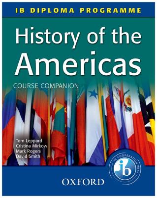 History of the Americas Course Companion: IB Diploma Programme (International Baccalaureate)