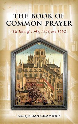 Image for The Book of Common Prayer: ; The Texts of 1549, 1559, and 1662 The Book of Common Prayer: ; The Texts of 1549, 1559, and 1662