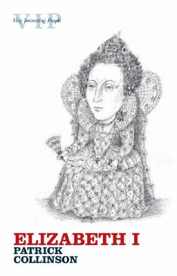 Elizabeth I (Very Interesting People Series)