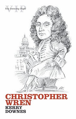 Christopher Wren (Very Interesting People Series)