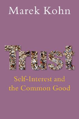 Trust: Self-Interest and the Common Good
