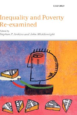 Inequality and Poverty Re-Examined [Hardcover] Jenkins, Stephen P. and Micklewright, John
