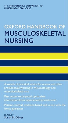 Oxford Handbook of Musculoskeletal Nursing (Oxford Handbooks in Nursing)