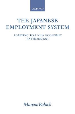 REBICK:JAPANESE EMPLOYMENT SYSTEM:ADAPTING TO NEW ECON ENVIRON