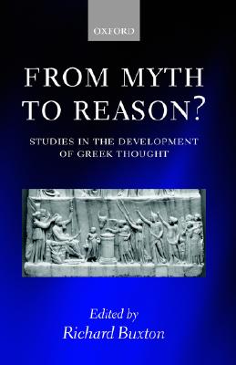 FROM MYTH TO REASON Studies in the Development of Greek Thought