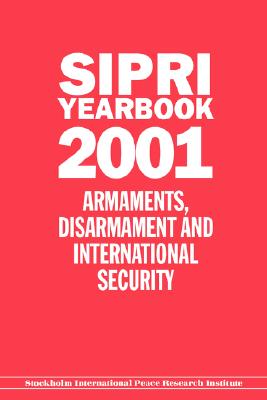 Sipri Yearbook 2001 (SIPRI Yearbook Series)