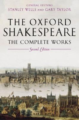 Oxford Shakespeare: The Complete Works (Revised)