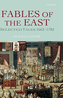 Fables of the East Selected Tales 1662-1785 Ballaster, Rosalind and Ballaster, Ros