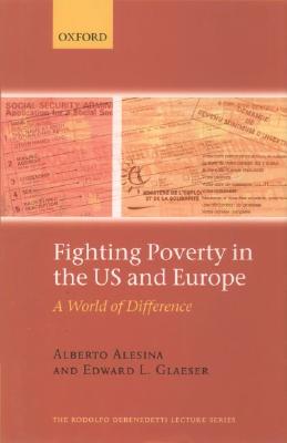 Fighting Poverty in the US and Europe: A World of Difference (Check Info and Delete This Occurrence: C the Rodolfo De Benedetti Lecture Series)