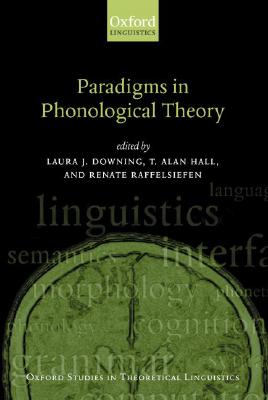 Paradigms in Phonological Theory (Oxford Studies in Theoretical Linguistics, 8)
