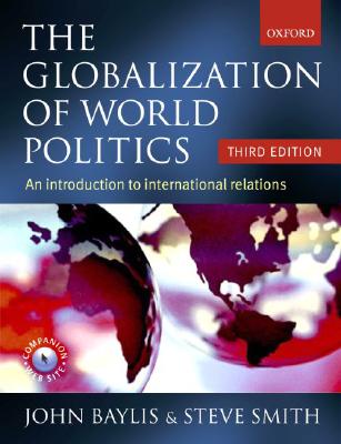 The Globalization of World Politics: An Introduction to international relations (Third Edition)