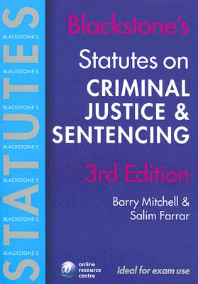 Blackstone's Statutes on Criminal Justice and Sentencing (Blackstone's Statute Book Series)