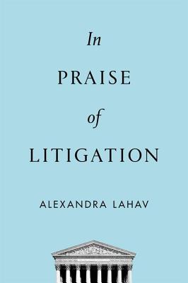 In Praise of Litigation