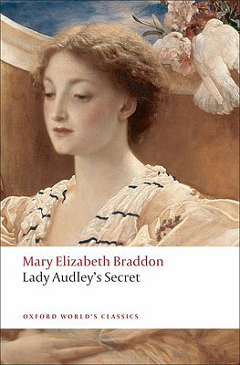 Lady Audley's Secret (Oxford World's Classics)