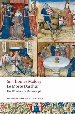 Le Morte Darthur: The Winchester Manuscript (Oxford World's Classics)