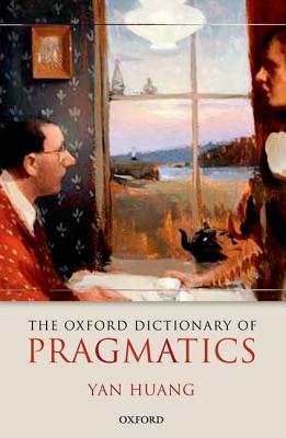 The Oxford Dictionary of Pragmatics