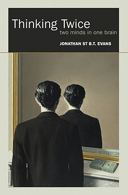 Thinking Twice: Two minds in one brain