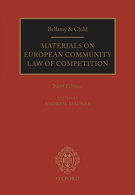 Bellamy & Child: Materials on European Community Law of Competition: 2009 Edition