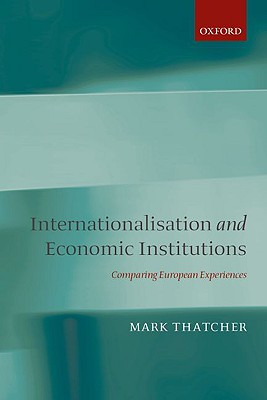 Internationalisation and Economic Institutions: Comparing the European Experience