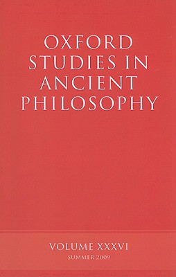 Oxford Studies in Ancient Philosophy Volume 36 Summer 2009
