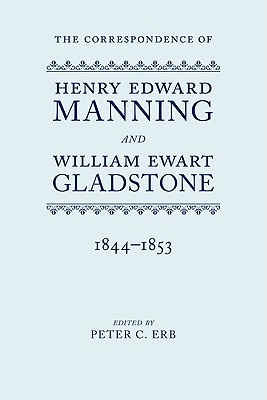 The Correspondence of Henry Edward Manning and William Ewart Gladstone: Volume Two 1844-1853