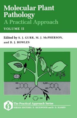Molecular Plant Pathology: A Practical ApproachVolume II (Practical Approach Series)