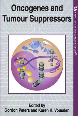 Oncogenes and Tumour Suppressors (Frontiers in Molecular Biology)