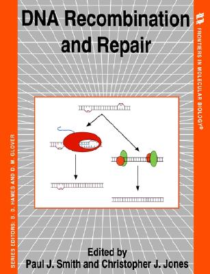 DNA Recombination and Repair (Frontiers in Molecular Biology)
