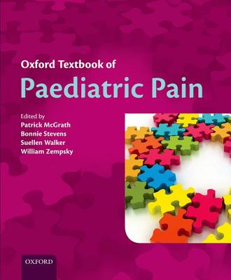 Oxford Textbook of Paediatric Pain (Oxford Textbook in Anaesthesia)