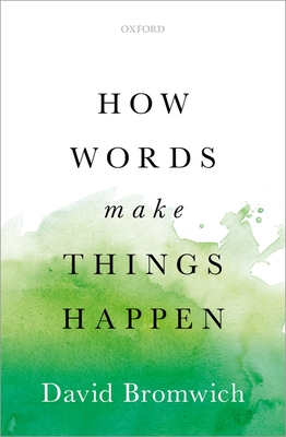 Image for How Words Make Things Happen How Words Make Things Happen