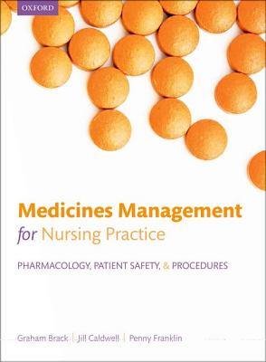 Medicines management for nursing practice: Pharmacology, patient safety, and procedures