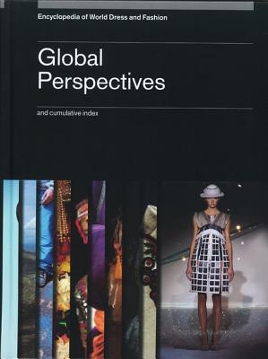 Encyclopedia of World Dress and Fashion, v10: Volume 10: Global Perspectives