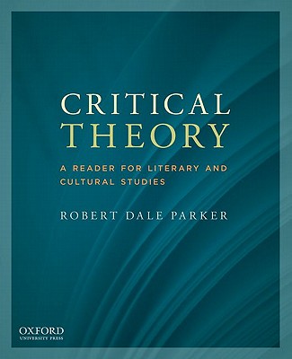 Image for Critical Theory: A Reader for Literary and Cultural Studies Critical Theory: A Reader for Literary and Cultural Studies