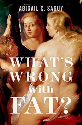 What's Wrong with Fat
