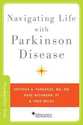 Image for Navigating Life with Parkinson Disease (Neurology Now Books) Navigating Life with Parkinson Disease (Neurology Now Books)