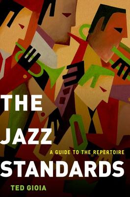 Jazz Standards: A Guide to the Repertoire