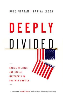 Deeply Divided: Racial Politics and Social Movements in Postwar America