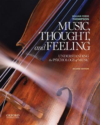 Image for Music, Thought, and Feeling: Understanding the Psychology of Music Music, Thought, and Feeling: Understanding the Psychology of Music