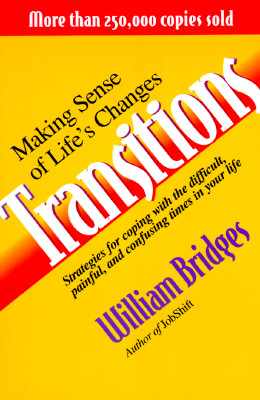 Transitions: Making Sense Of Life's Changes